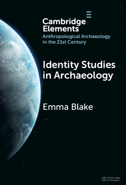 Identity Studies in Archaeology by Emma Blake, Hardcover | Indigo Chapters