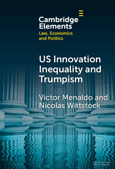 U.S. Innovation Inequality and Trumpism by Victor Menaldo, Hardcover | Indigo Chapters