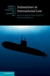 Submarines in International Law by Natalie Klein, Hardcover | Indigo Chapters