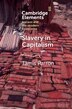 Slavery in Capitalism by Tâmis Parron, Paperback | Indigo Chapters