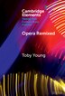 Opera Remixed by Toby Young, Hardcover | Indigo Chapters