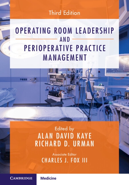 Operating Room Leadership and Perioperative Practice Management by Alan David Kaye, Hardcover | Indigo Chapters