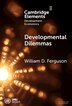 Developmental Dilemmas by William D. Ferguson, Hardcover | Indigo Chapters