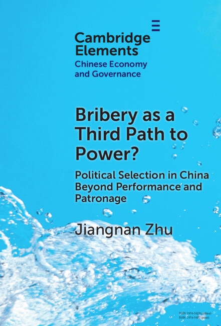 Bribery as a Third Path to Power? by Jiangnan Zhu