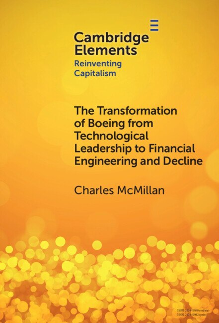 The Transformation of Boeing from Technological Leadership to Financial Engineering and Decline by Charles Mcmillan, Hardcover | Indigo Chapters