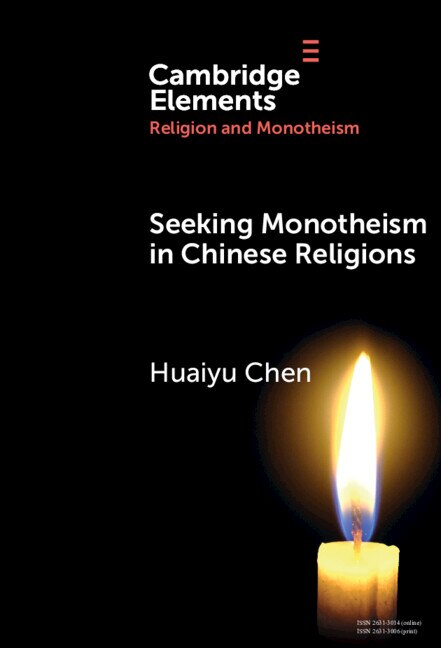 Seeking Monotheism in Chinese Religions by Huaiyu Chen, Hardcover | Indigo Chapters