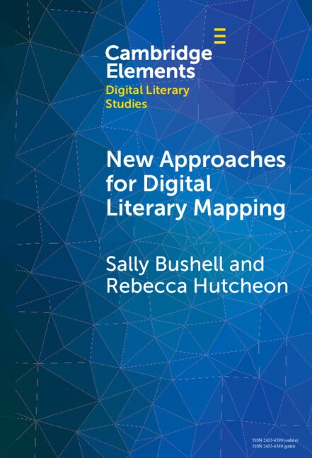 New Approaches for Digital Literary Mapping by Sally Bushell, Hardcover | Indigo Chapters