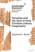 Tertullian and the Jews in Early Christian Literary Imagination by Stéphanie É. Binder, Hardcover | Indigo Chapters
