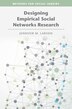 Designing Empirical Social Networks Research by Jennifer M. Larson, Hardcover | Indigo Chapters
