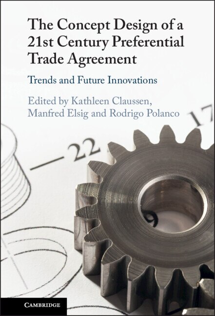The Concept Design of a Twenty-First Century Preferential Trade Agreement by Kathleen Claussen, Hardcover | Indigo Chapters