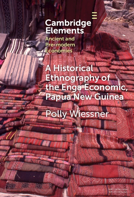 A Historical Ethnography of the Enga Economy of Papua New Guinea by Polly Wiessner, Hardcover | Indigo Chapters