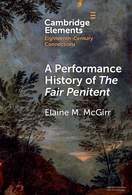 A Performance History of The Fair Penitent by Elaine McGirr, Hardcover | Indigo Chapters