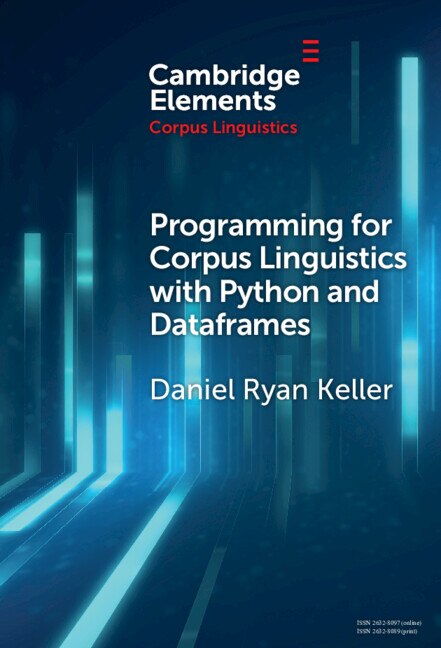 Programming for Corpus Linguistics with Python and Dataframes by Daniel Keller, Hardcover | Indigo Chapters