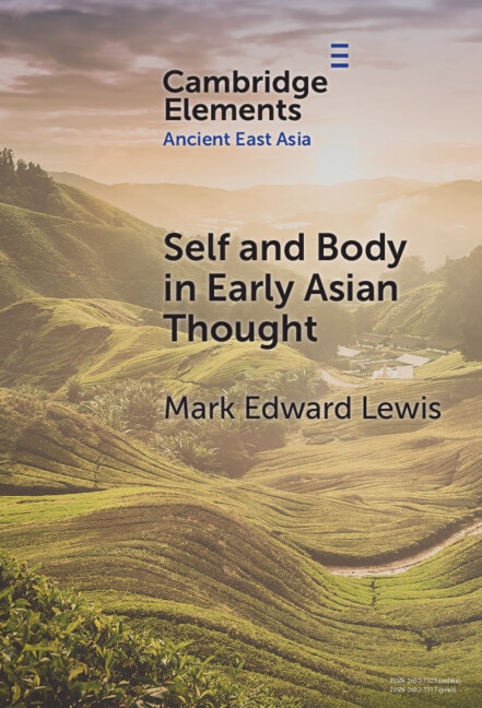 Self and Body in Early East Asian Thought by Mark Edward Lewis, Hardcover | Indigo Chapters