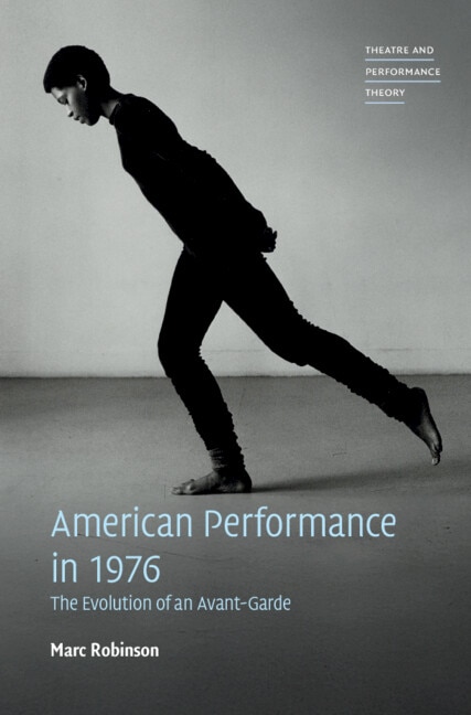American Performance in 1976 by Marc Robinson, Hardcover | Indigo Chapters