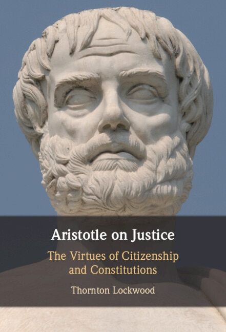 Aristotle on Justice by Thornton Lockwood, Hardcover | Indigo Chapters