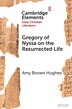 Gregory of Nyssa on the Resurrected Life by Amy Brown Hughes, Paperback | Indigo Chapters