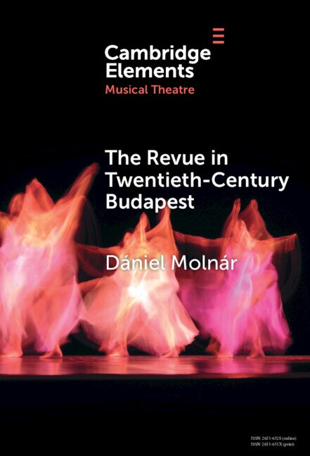 The Revue in Twentieth-Century Budapest by Dániel Molnár, Hardcover | Indigo Chapters