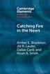 Catching Fire in the News by Amber E. Boydstun, Hardcover | Indigo Chapters