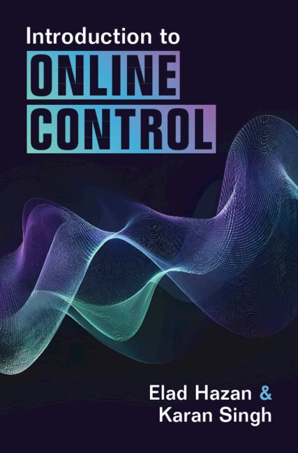 Introduction to Online Control by Elad Hazan, Hardcover | Indigo Chapters