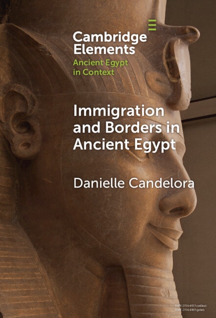Immigration and Borders in Ancient Egypt by Danielle Candelora, Hardcover | Indigo Chapters