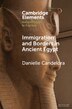 Immigration and Borders in Ancient Egypt by Danielle Candelora, Paperback | Indigo Chapters