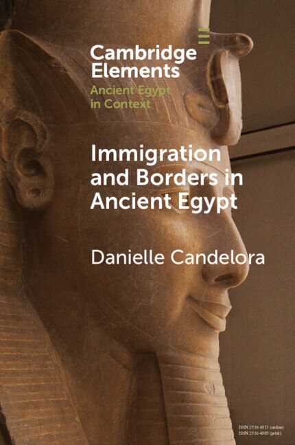 Immigration and Borders in Ancient Egypt by Danielle Candelora, Paperback | Indigo Chapters