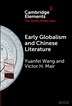 Early Globalism and Chinese Literature by Yuanfei Wang, Hardcover | Indigo Chapters