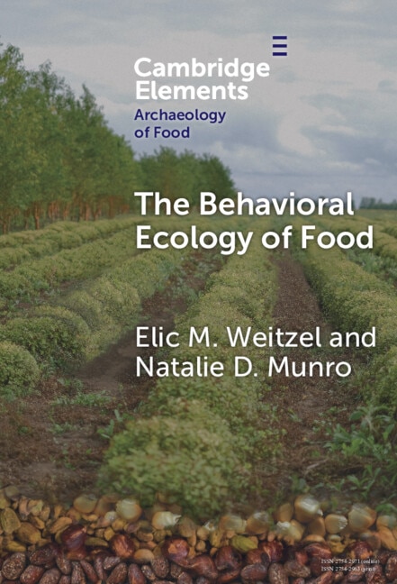 The Behavioral Ecology of Food by Elic M. Weitzel, Hardcover | Indigo Chapters