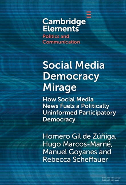 Social Media Democracy Mirage by Homero Gil de Zúñiga, Hardcover | Indigo Chapters