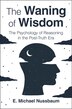 The Waning of Wisdom by E. Michael Nussbaum, Paperback | Indigo Chapters