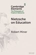 Nietzsche on Education by Robert Miner, Paperback | Indigo Chapters