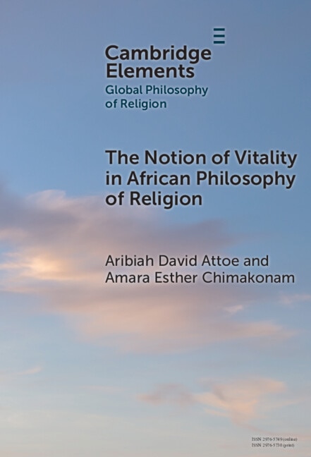 The Notion of Vitality in African Philosophy of Religion by Aribiah David Attoe, Hardcover | Indigo Chapters