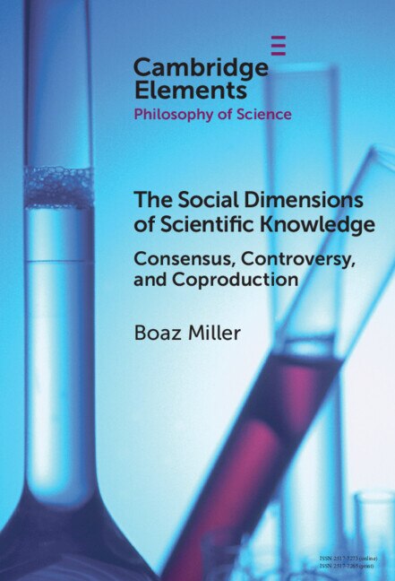 The Social Dimensions of Scientific Knowledge by Boaz Miller, Hardcover | Indigo Chapters