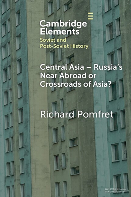 Central Asia - Russia's Near Abroad or Crossroads of Asia? by Richard Pomfret, Paperback | Indigo Chapters