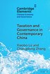 Taxation and Governance in Contemporary China by Xiaobo Lü, Hardcover | Indigo Chapters