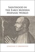 Sainthood in the Early Modern Hispanic World by Jonathan E. Greenwood, Paperback | Indigo Chapters