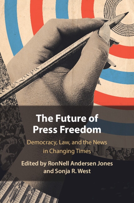 The Future of Press Freedom by RonNell Andersen Jones, Paperback | Indigo Chapters