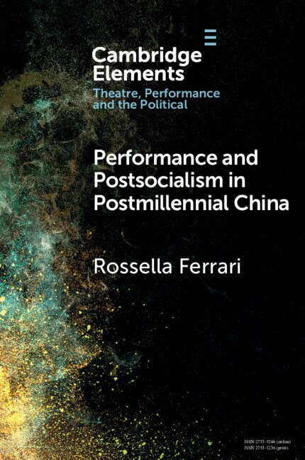 Performance and Postsocialism in Postmillennial China by Rossella Ferrari, Paperback | Indigo Chapters