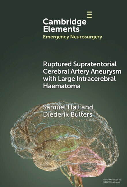 Ruptured Supratentorial Cerebral Artery Aneurysm with Large Intracerebral Haematoma by Samuel Hall, Hardcover | Indigo Chapters