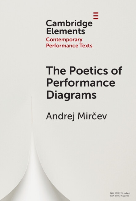 The Poetics of Performance Diagrams by Andrej Mirčev, Hardcover | Indigo Chapters