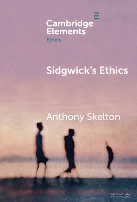 Sidgwick's Ethics by Anthony Skelton, Hardcover | Indigo Chapters