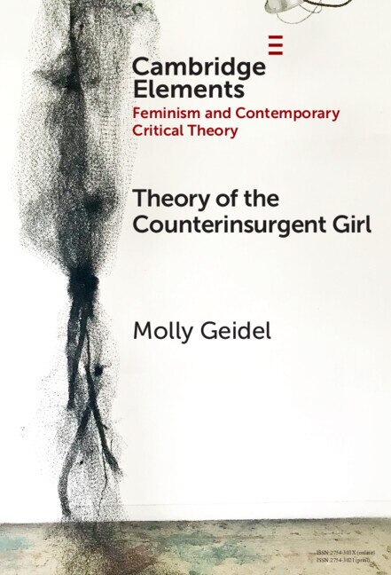Theory of the Counterinsurgent Girl by Molly Geidel, Hardcover | Indigo Chapters