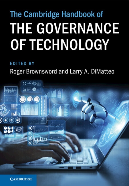 The Cambridge Handbook of the Governance of Technology by Roger Brownsword, Hardcover | Indigo Chapters