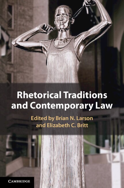 Rhetorical Traditions and Contemporary Law by Brian N. Larson, Paperback | Indigo Chapters