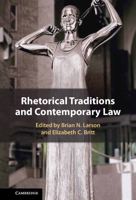 Rhetorical Traditions and Contemporary Law by Brian N. Larson, Hardcover | Indigo Chapters