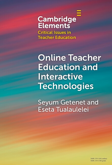 Online Teacher Education and Interactive Technologies by Seyum Getenet, Hardcover | Indigo Chapters