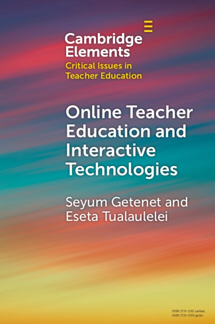 Online Teacher Education and Interactive Technologies by Seyum Getenet, Paperback | Indigo Chapters