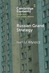 Russian Grand Strategy by Ivan U. Kłyszcz, Hardcover | Indigo Chapters