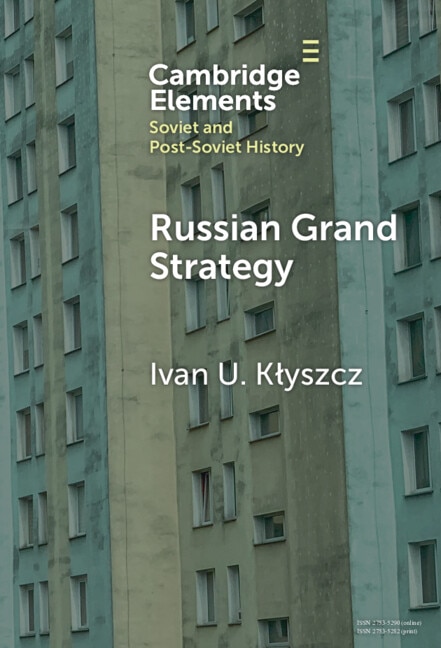 Russian Grand Strategy by Ivan U. Kłyszcz, Hardcover | Indigo Chapters